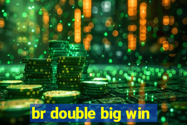 br double big win